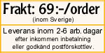 Frakt 69:-/order, leverans inom 2-6 arbetsdagar.